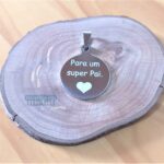 Placa Pingente Redondo em Aço Inox 316L Grosso com Gravação: "Para um super Pai.