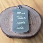 Dog Tag Grossa em Aço Inox 316L com gravação "Meus Filhos, minha vida", ideal para presente.