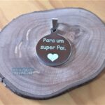 Placa Pingente Redondo em Aço Inox 316L: Pingente gravado "Para um super Pai.